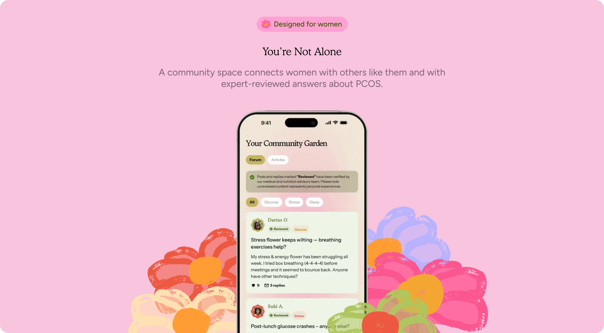 You’re Not Alone. A community space connects women with others like them and with expert-reviewed answers about PCOS.